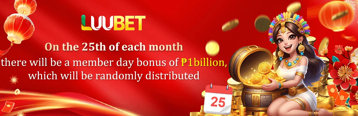On the 25th of each month, there will be a member day bonus of ₱1 billion, which will be randomly distributed